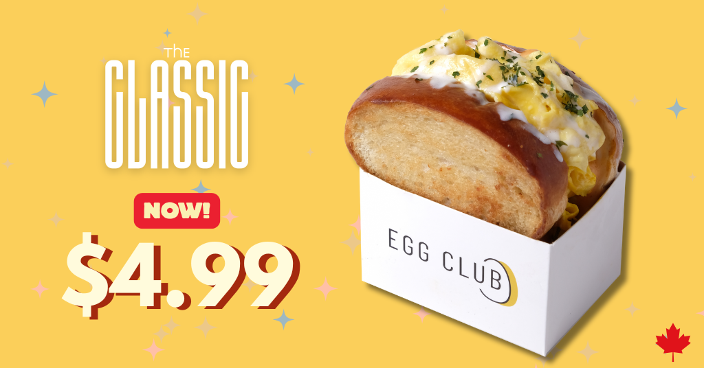 $4.99 The Classic Limited Time Offer at Egg Club